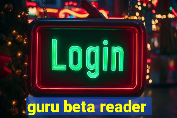 guru beta reader